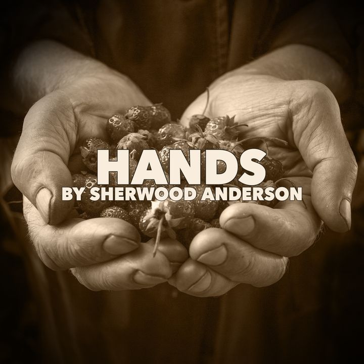 Hands by Sherwood Anderson