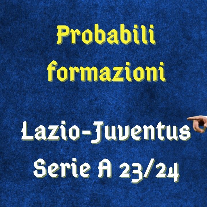 Lazio-Juventus, probabili formazioni in Serie A 2023/24: Kean e Chiesa per l'attacco di Allegri