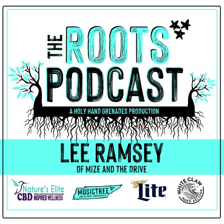 The Roots Podcast EPS6 with Lee Ramsey of Mize and the Drive