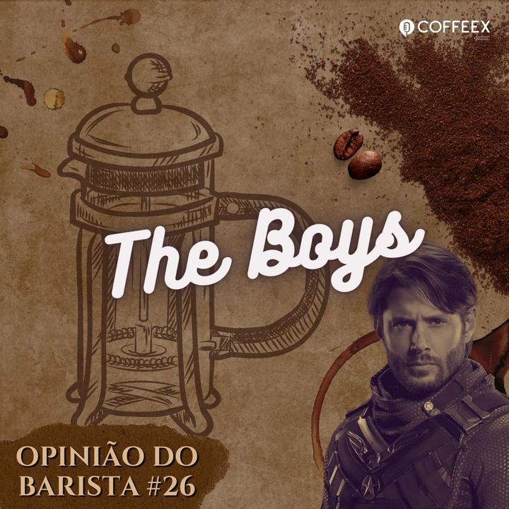 The Boys | Opinião do Barista #26