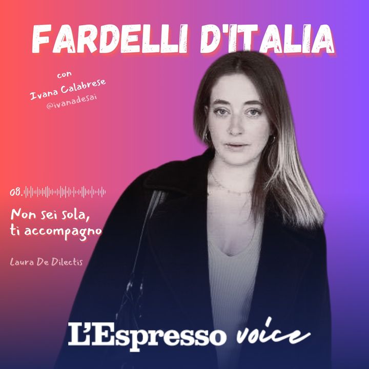 8 - FARDELLI D'ITALIA - CON LAURA DE DILECTIS - IVANA CALABRESE