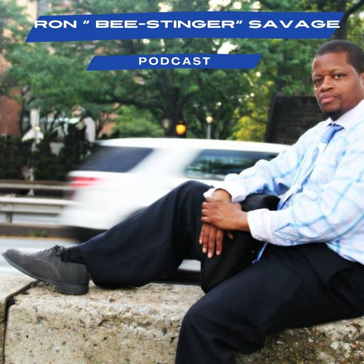 Ron "Bee Stinger" Savage  Podcast