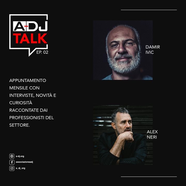 02 - A-DJ TALK - Damir Ivic - Alex Neri