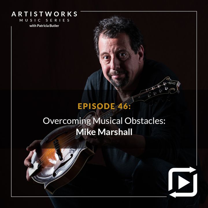 Overcoming Musical Obstacles: Mike Marshall