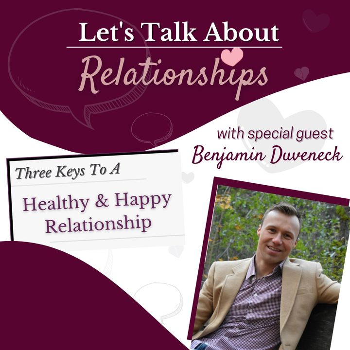 3 Keys to a Healthy & Happy Relationship