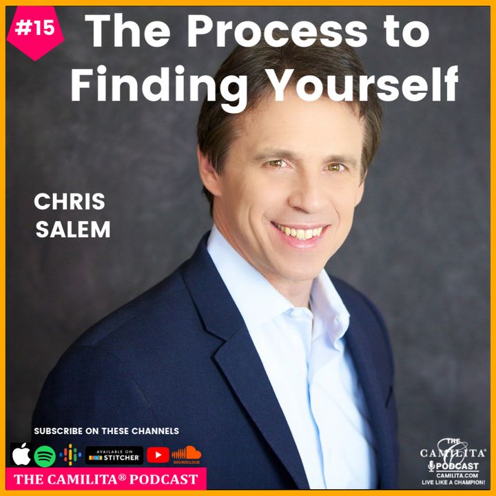 15: Chris Salem | The Process to Finding Yourself