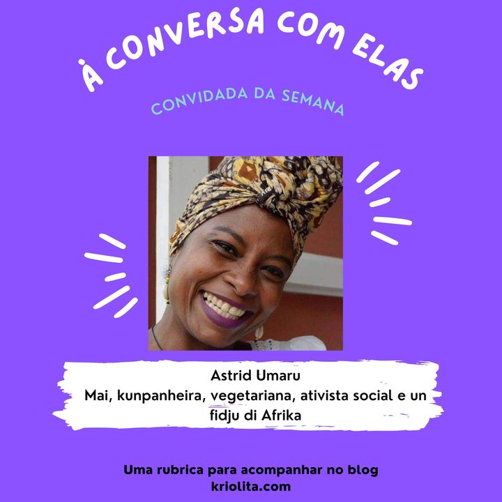 À Conversa com… Astrid Umaru, ativista social