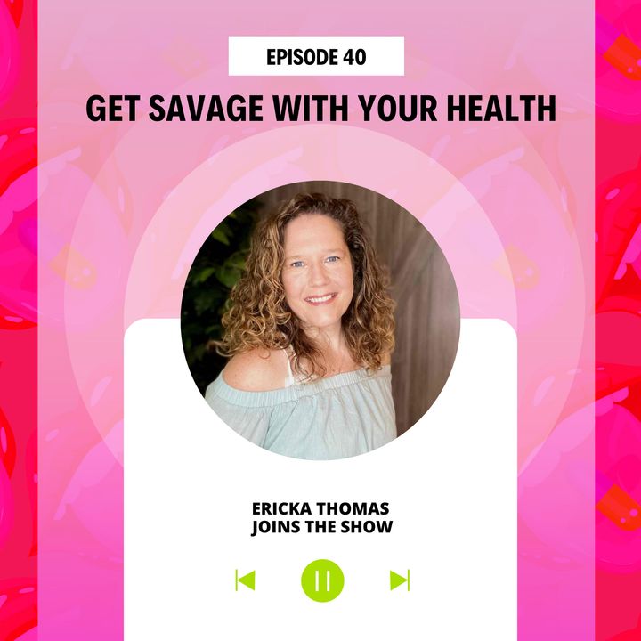 Get Savage With Your Health