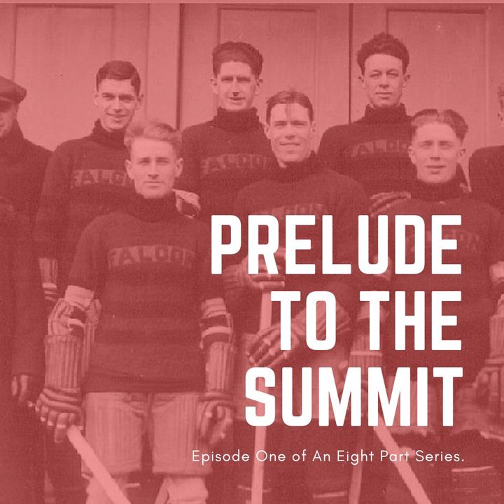 The Summit Series: Prelude To The Summit