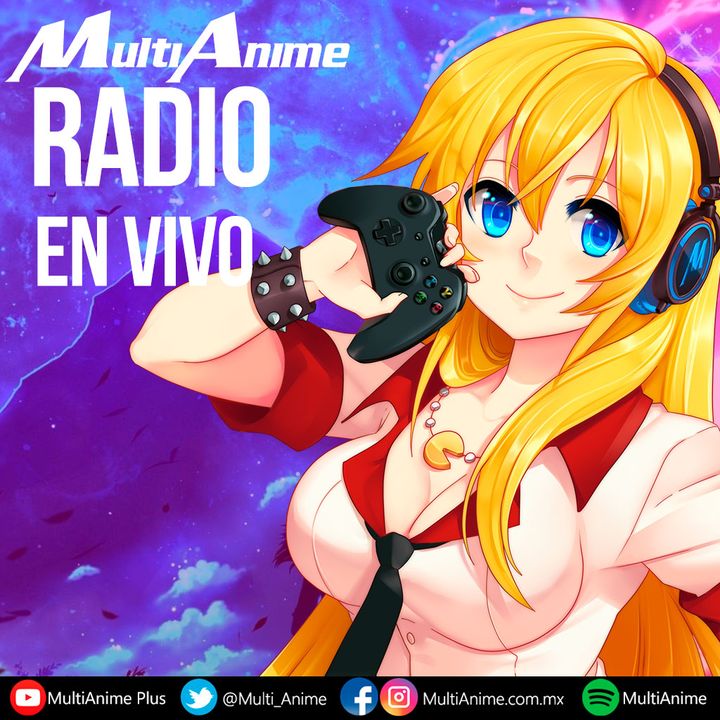 MultiAnime Radio Español | Música de Anime en Vivo | Dedicatorias, Peticiones, Noticias y mas!