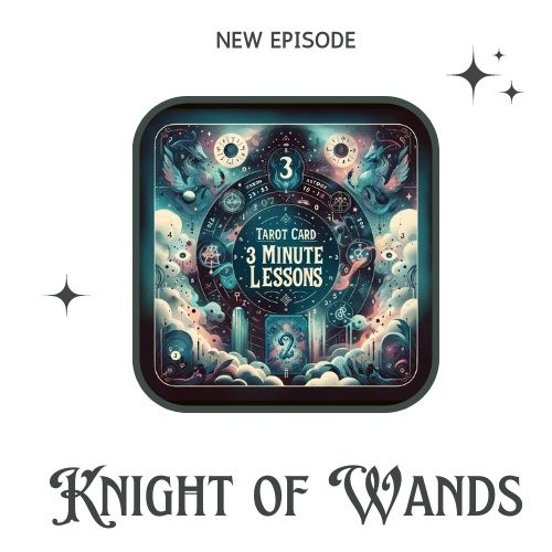 Knight of Wands - Three Minute Lessons