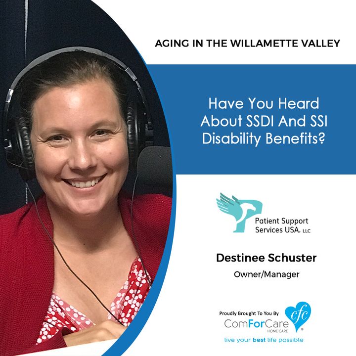 9/3/19: Destinee Schuster of Patient Support Services USA | All about SSDI and SSI disability benefits | Aging in the Willamette Valley