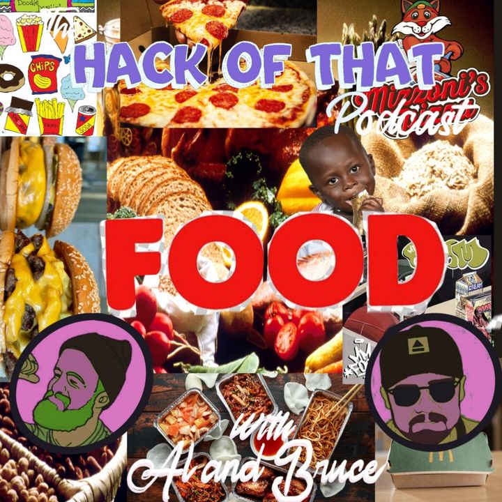 The Hack Of Food - Episode 36