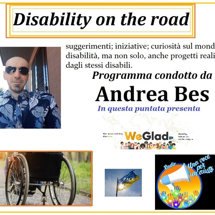 RUBRICA: DISABILITY ON THE ROAD conduce ANDREA BES