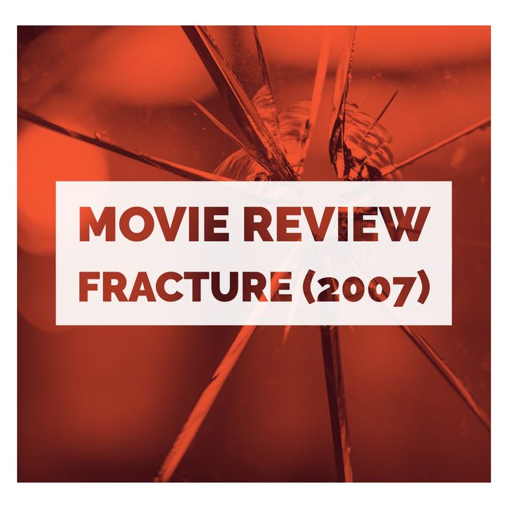 Movie Review Fracture (2007)