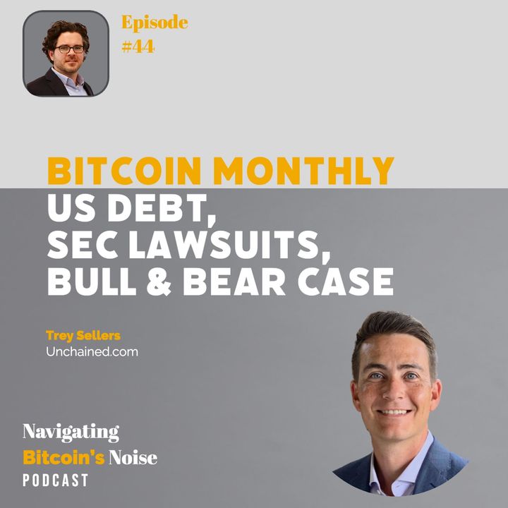 EP44 Bitcoin June Monthly Roundup with Trey Sellers