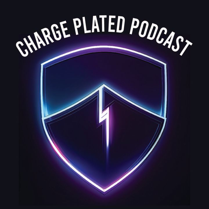 The Charge Plated Podcast