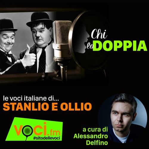 Clicca PLAY e ascolta CHI LO DOPPIA - Le voci italiane di STANLIO e OLLIO