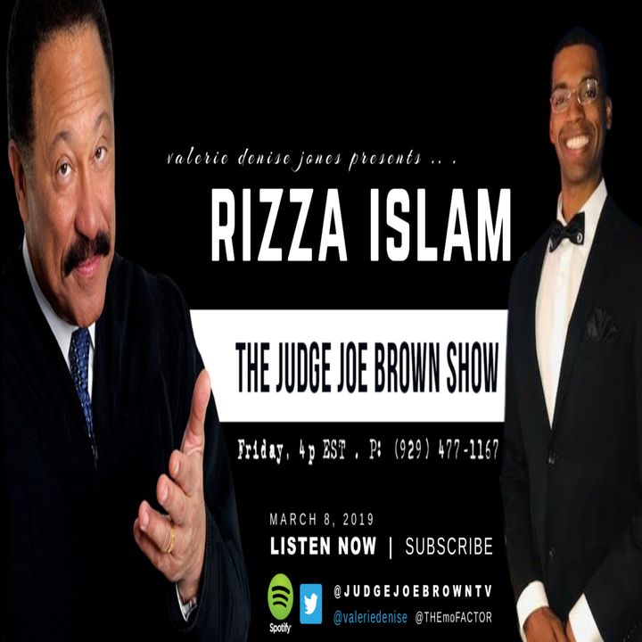 Judge Joe Brown and Rizza Islam Discuss R Kelly, Black Men and Culture