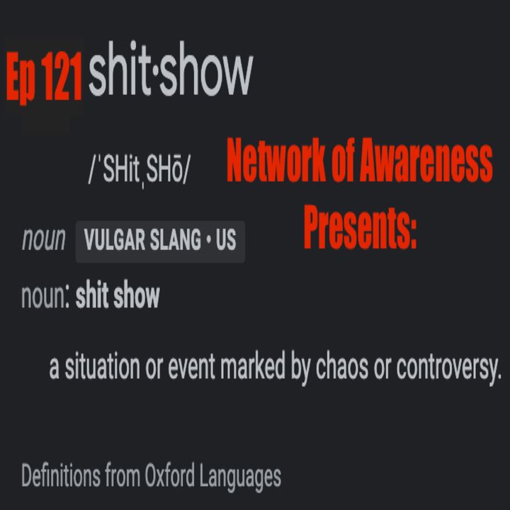 121. Shit Show