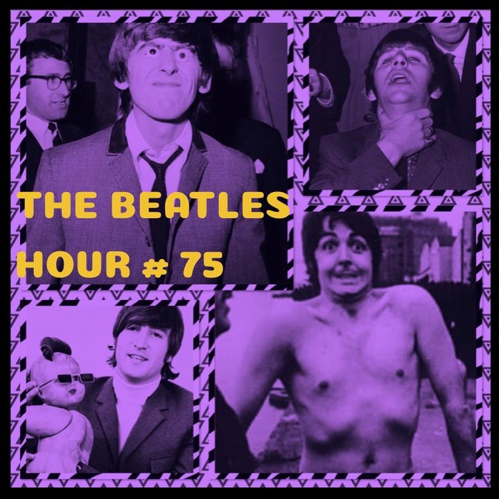 Beatles Hour with Steve Ludwig # 75