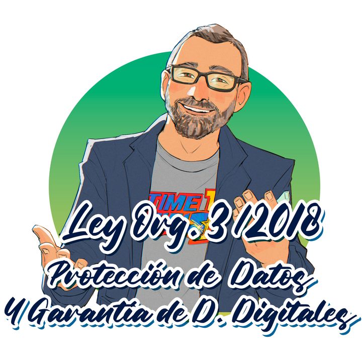 01. Ley Orgánica 3/2018 - Protección de Datos Personales y garantía de los derechos digitales