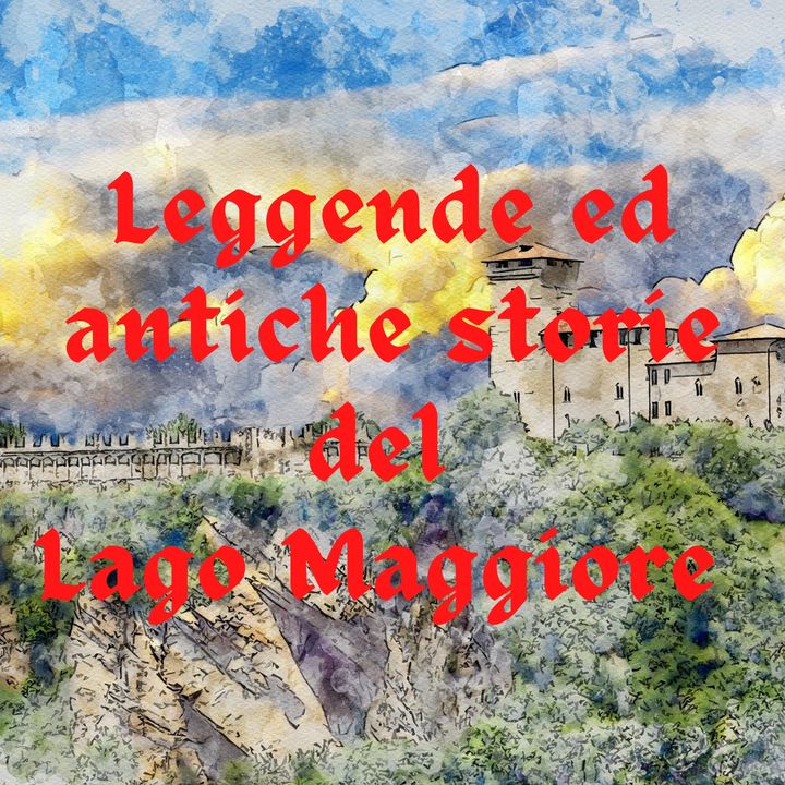 Leggende e storie  del Lago Maggiore