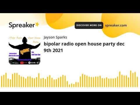 bipolar radio open house party dec 9th 2021