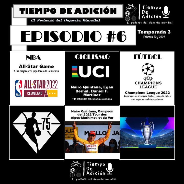 Temp 3 Episodio #6, NBA All STARS, Nairo Quintana, Copa Libertadores, Champions League