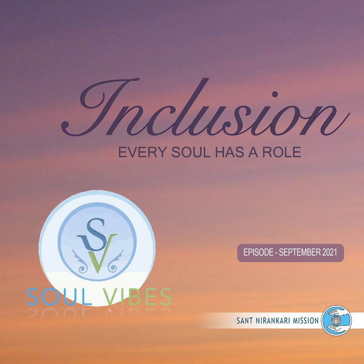 Inclusion -Every Soul has a Role: Soul Vibes
