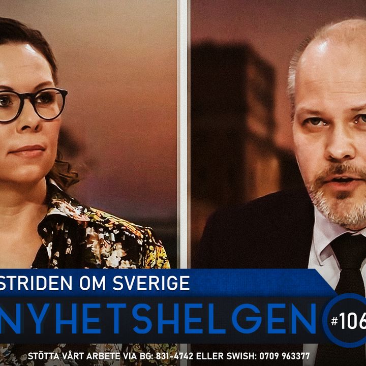 Nyhetshelgen #106 – Striden om Sverige, handlingskraftiga karlar, deprimerade kvinnor