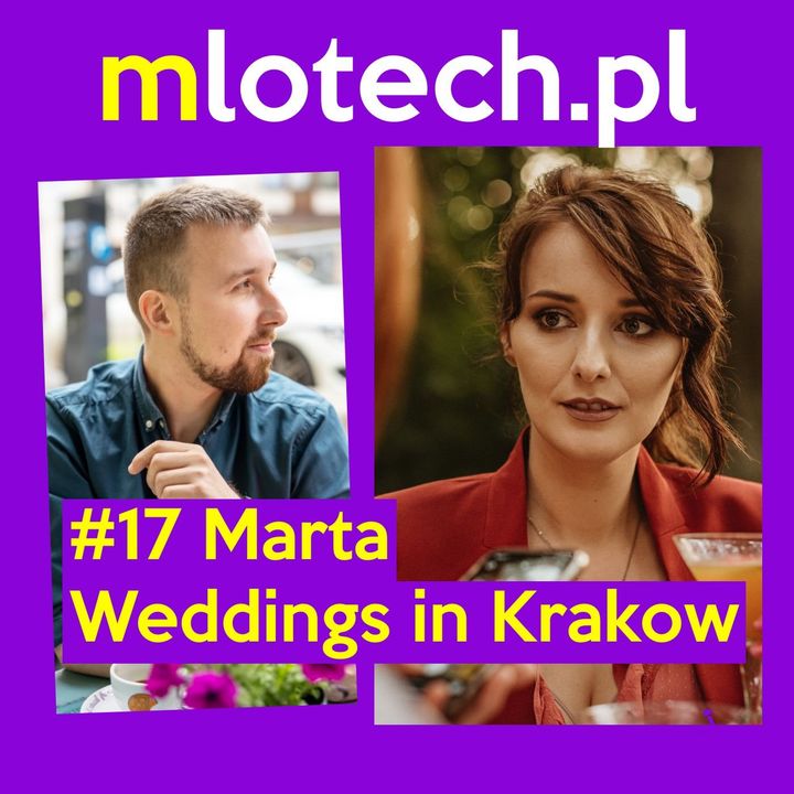 #17 Organizacja i wyróżnianie się: Marta, Weddings in Krakow - planowanie wesel