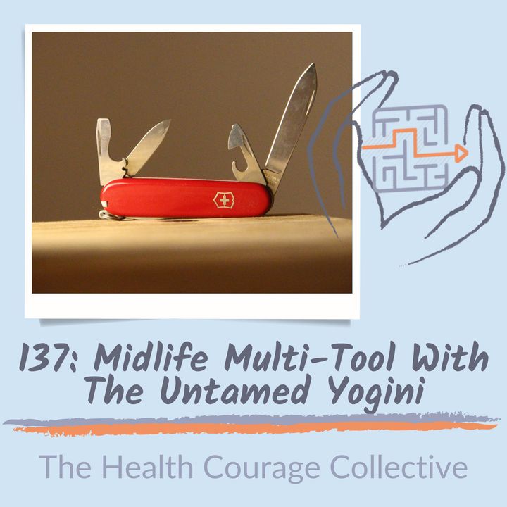 137: Midlife Multi-Tool with the Untamed Yogini