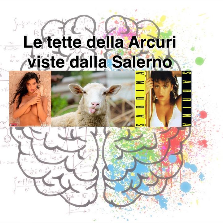 Le tette della Arcuri viste dalla Salerno - delirio podcast