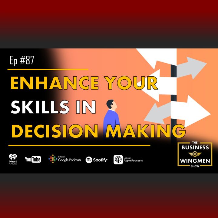 087- Enhance Your Skills in Decision Making