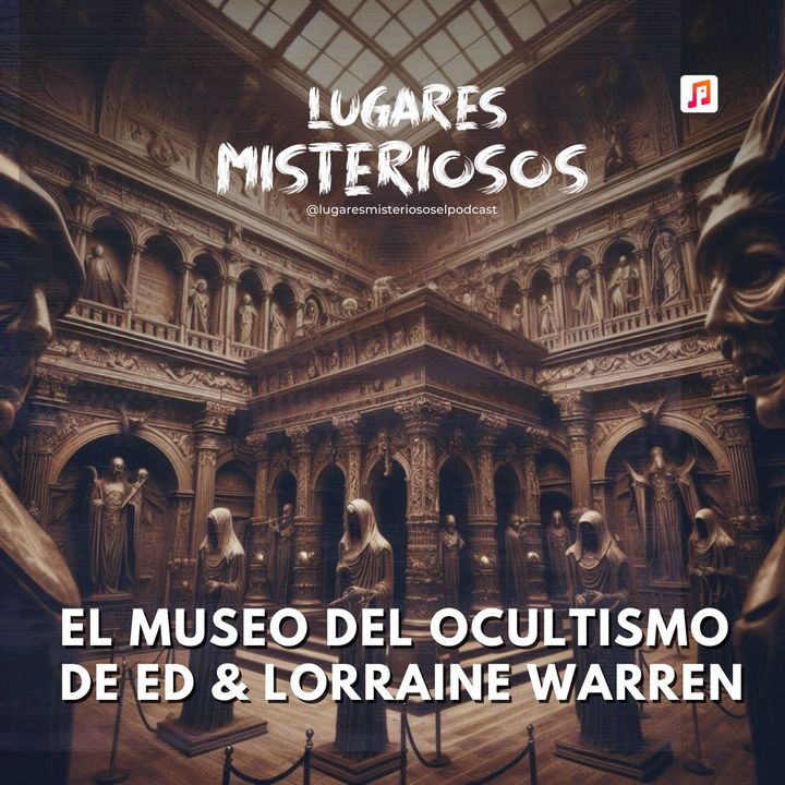 El Museo del Ocultismo de Ed y Lorraine Warren