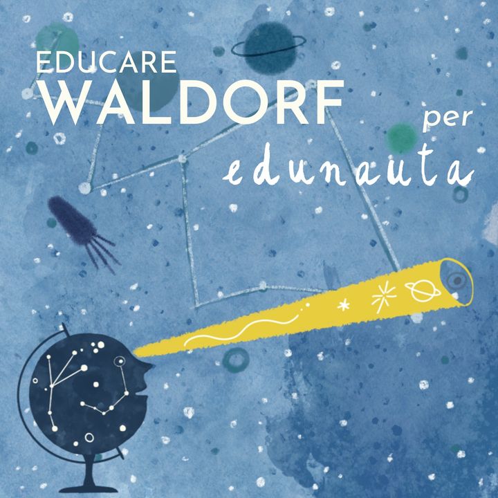 EDUCARE WALDORF - Quando i compiti educativi dei nostri tempi incontrano una pedagogia e una scuola