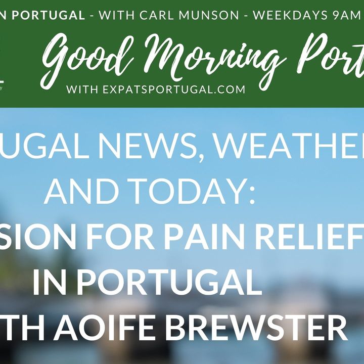 A passion for pain relief in Portugal with Aoife Brewster