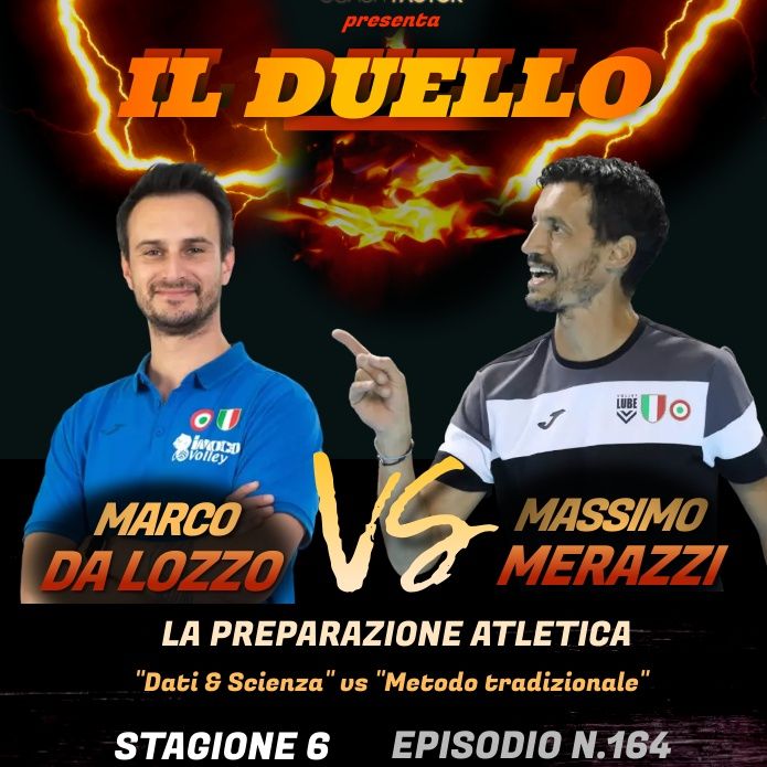 Episodio 164: Il duello - Marco Da Lozzo vs Massimo Merazzi (preparazione atletica)