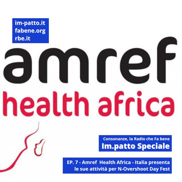 Im.patto Speciale - Ep. 7 - Amref Health Africa Italia presenta le sue attività a Im.patto