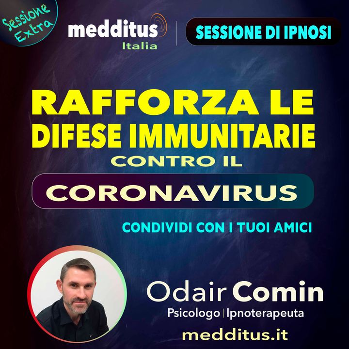Sessione Extra | Ipnosi per Rafforzare le Difese Immunitarie contro il Coronavirus | Odair Comin