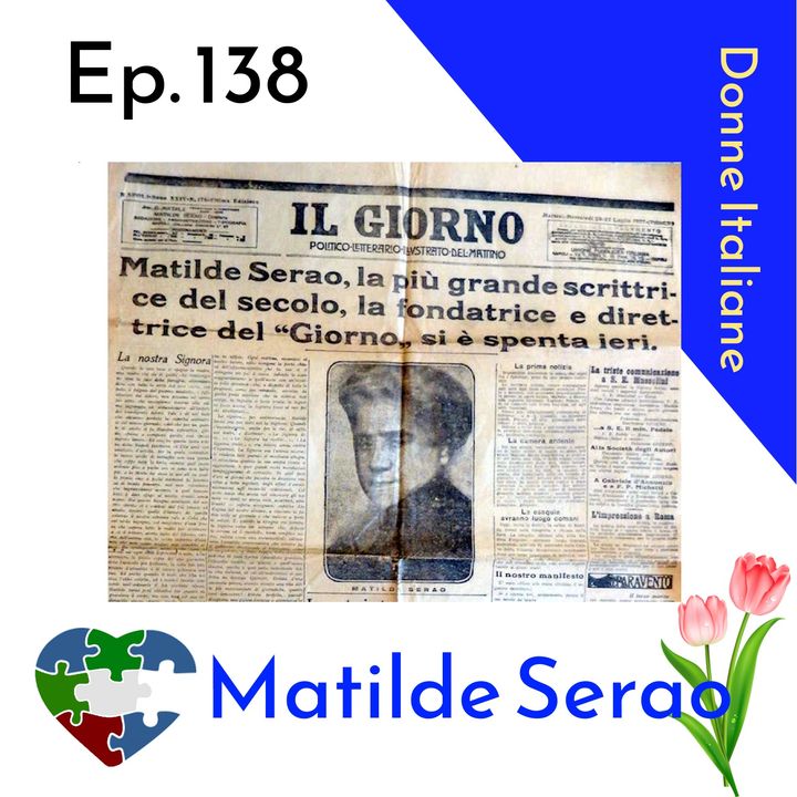 Ep. 138 - Donne Italiane: Matilde Serao 🇮🇹 Luisa's Podcast