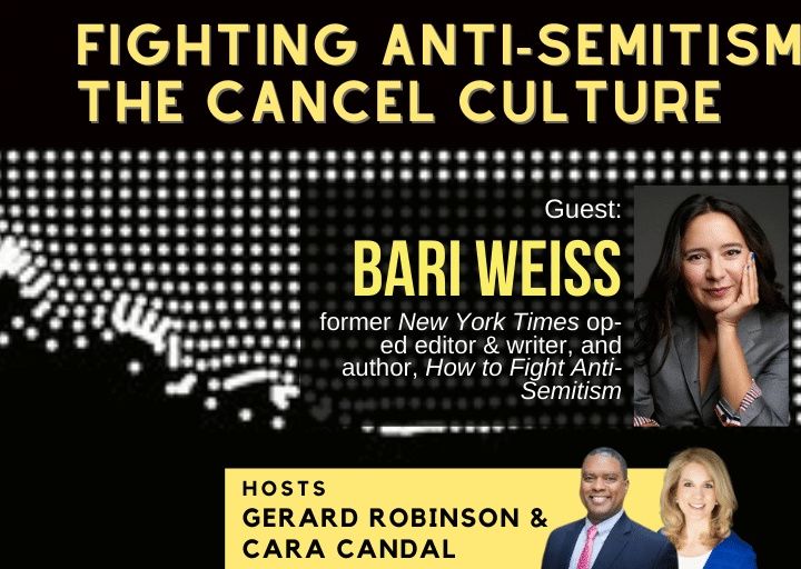Journalist Bari Weiss on Fighting Anti-Semitism & the Cancel Culture