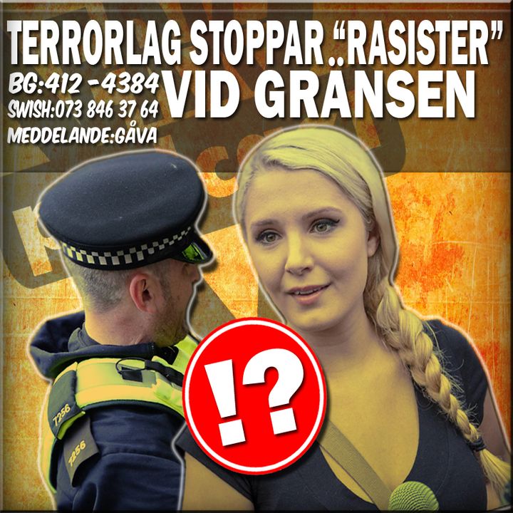 TERRORLAG STOPPAR "RASISTER" VID GRÄNSEN