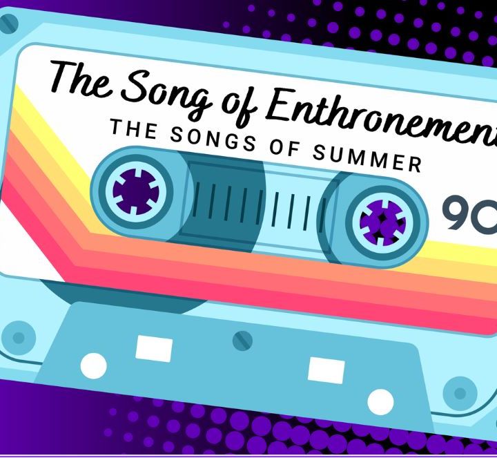 "The Songs of Summer: The Song of Enthronement"- Psalm 99