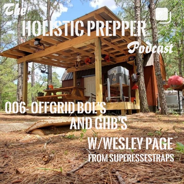 006- Offgrid BOL's And GHB's w/Wesley Page From Superesse Straps