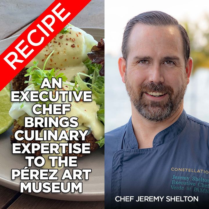 An Executive Chef Brings Culinary Expertise to The Pérez Art Museum