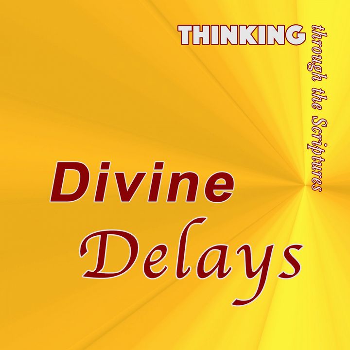 Divine Delays (TTTS#8)