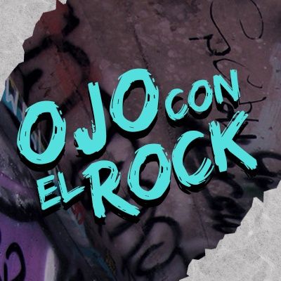 OJO CON EL ROCK