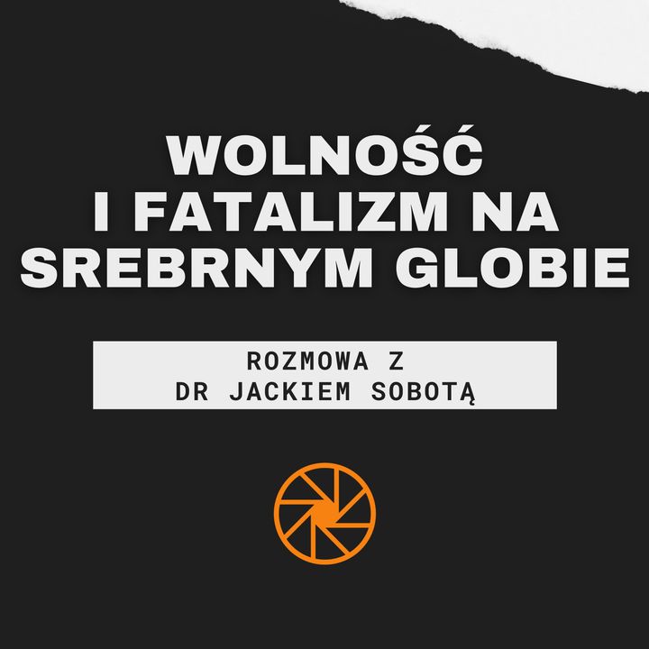 Wolność i fatalizm "Na srebrnym globie" (1987) [ft. dr Jacek Sobota] [cz. I]